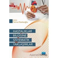 Hastalıklar Bilgisine Sistematik Yaklaşımlar - Kolektif - Nobel Akademik Yayıncılık