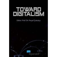 Toward Digitalism - Kolektif - Nobel Akademik Yayıncılık
