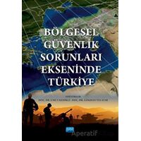 Bölgesel Güvenlik Sorunları Ekseninde Türkiye - Kolektif - Nobel Akademik Yayıncılık