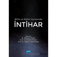 Bilim ve Kültür Aynasında İntihar - Kolektif - Nobel Akademik Yayıncılık