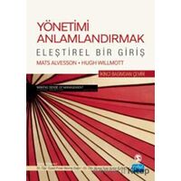 Yönetimi Anlamlandırmak - Eleştirel Bir Giriş - Hugh Willmott - Nobel Akademik Yayıncılık