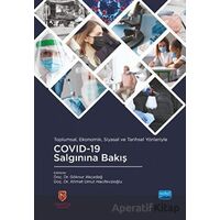 Toplumsal, Ekonomik, Siyasal ve Tarihsel Yönleriyle COVID-19 Salgınına Bakış