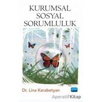 Kurumsal Sosyal Sorumluluk - Lina Karabetyan - Nobel Akademik Yayıncılık