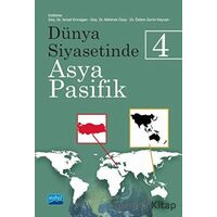 Dünya Siyasetinde Asya - Pasifik 4 - Kolektif - Nobel Akademik Yayıncılık