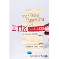 Psikolog Adayları İçin Etik İhlalleri Çalışma Kitabı - Kolektif - Nobel Akademik Yayıncılık