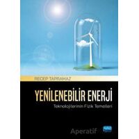 Yenilenebilir Enerji Teknolojilerinin Fizik Temelleri - Recep Tapramaz - Nobel Akademik Yayıncılık