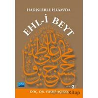 Hadislerle İslam’da Ehl-i Beyt - Yusuf Açıkel - Nobel Akademik Yayıncılık