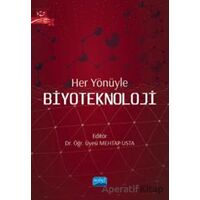 Her Yönüyle Biyoteknoloji - Kolektif - Nobel Akademik Yayıncılık