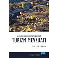 Geçmişten Günümüze Karşılaştırmalı Turizm Mevzuatı - İsa Yayla - Nobel Akademik Yayıncılık