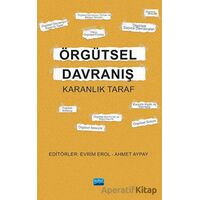 Örgütsel Davranış - Karanlık Taraf - Kolektif - Nobel Akademik Yayıncılık