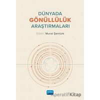 Dünyada Gönüllülük Araştırmaları - Murat Şentürk - Nobel Akademik Yayıncılık