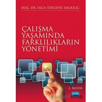 Çalışma Yaşamında Farklılıkların Yönetimi - Olca Sürgevil Dalkılıç - Nobel Akademik Yayıncılık