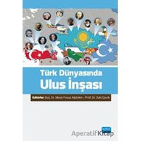 Türk Dünyasında Ulus İnşası - Kolektif - Nobel Akademik Yayıncılık