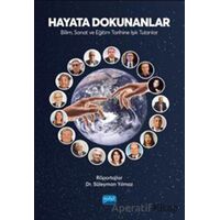 Hayata Dokunanlar: Bilim, Sanat Ve Eğitim Tarihine Işık Tutanlar