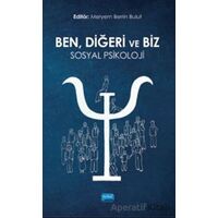 Ben, Diğeri Ve Biz: Sosyal Psikoloji - Beyza Boyacı - Nobel Akademik Yayıncılık