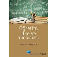 Öğretim İlke ve Yöntemleri - Sefer Ada - Nobel Akademik Yayıncılık