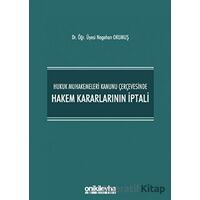 Hukuk Muhakemeleri Kanunu Çerçevesinde Hakem Kararlarının İptali