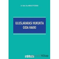 Uluslararası Hukukta Gıda Hakkı - Rabia İlay Akbulut Peerzada - On İki Levha Yayınları