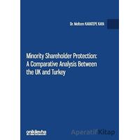 Minority Shareholder Protection: A Comparative Analysis Between the UK and Turkey