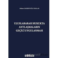 Uluslararası Hukukta Antlaşmaların Geçici Uygulanması