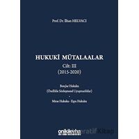 Hukuki Mütalaalar Cilt: 3 (2015 - 2020) - İlhan Helvacı - On İki Levha Yayınları