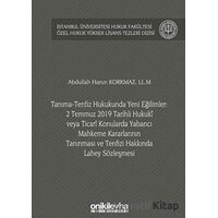 Tanıma-Tenfiz Hukukunda Yeni Eğilimler: 2 Temmuz 2019 Tarihli Hukuki veya Ticari Konularda Yabancı M