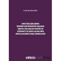 Kredi Sözleşmelerinde Kredinin Geri Ödenmesini Sağlamak İçin Kullanılan Taahhütler (Covenants) ve Kr