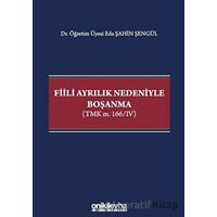 Fiili Ayrılık Nedeniyle Boşanma - Eda Şahin Şengül - On İki Levha Yayınları