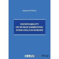 Patentability of Human Embryonic Stem Cells in Europe - Alptekin Köksal - On İki Levha Yayınları