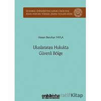 Uluslararası Hukukta Güvenli Bölge - Hasan Batuhan Yayla - On İki Levha Yayınları