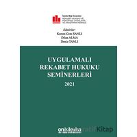 Uygulamalı Rekabet Hukuku Seminerleri 2021 - Kolektif - On İki Levha Yayınları
