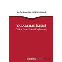 Yararlılık İlkesi (Türk ve Fransız Hukuku Karşılaştırmalı)