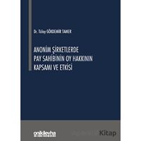 Anonim Şirketlerde Pay Sahibinin Oy Hakkının Kapsamı ve Etkisi