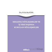 Mesafeli Sözleşmeler ve İş Yeri Dışında Kurulan Sözleşmeler - Ece Baş Süzel - On İki Levha Yayınları