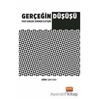 Gerçeğin Düşüşü: Post - Gerçek Zeminde İletişim - Kolektif - Nobel Bilimsel Eserler