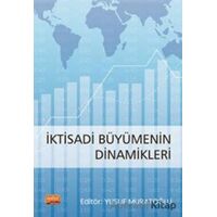 İktisadi Büyümenin Dinamikleri - Kolektif - Nobel Bilimsel Eserler