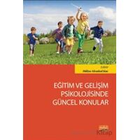 Eğitim ve Gelişim Psikolojisinde Güncel Konular - Hülya Aksakal Kuc - Nobel Bilimsel Eserler