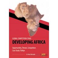 Global Competition Stage - Developıng Africa - Opportunities, Threats, Competitors Case Study Türkiy