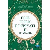 Eski Türk Edebiyatı - 2 - Mustafa Erdoğan - Nobel Akademik Yayıncılık
