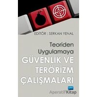 Teoriden Uygulamaya Güvenlik ve Terörizm Çalışmaları - Ramazan Aslan - Nobel Akademik Yayıncılık