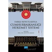 Farklı Boyutlarıyla Cumhurbaşkanlığı Hükümet Sistemi - Elvettin Akman - Nobel Akademik Yayıncılık