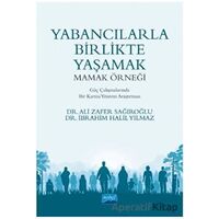 Yabancılarla Birlikte Yaşamak: Mamak Örneği - İbrahim Halil Yılmaz - Nobel Akademik Yayıncılık