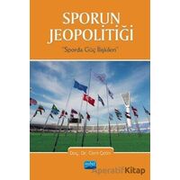 Sporun Jeopolitiği: Sporda Güç İlişkileri - Cem Çetin - Nobel Akademik Yayıncılık