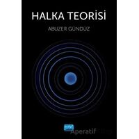 Halka Teorisi - Abuzer Gündüz - Nobel Akademik Yayıncılık
