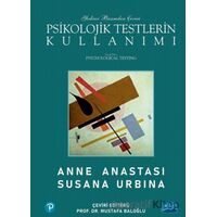 Psikolojik Testlerin Kullanımı - Anne Anastasi - Nobel Akademik Yayıncılık