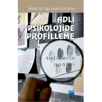 Adli Psikolojide Profilleme - Gül Çörüş - Nobel Akademik Yayıncılık