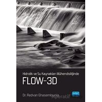 Hidrolik ve Su Kaynakları Mühendisliğinde Flow-3D - Redvan Ghasemlounia - Nobel Akademik Yayıncılık