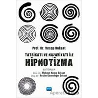 Tatbikatı ve Nazariyatı ile Hipnotizma - Neslim Güvendeğer Doksat - Nobel Akademik Yayıncılık