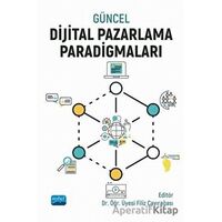 Güncel Dijital Pazarlama Paradigmaları - Nihan Tomris Küçün - Nobel Akademik Yayıncılık