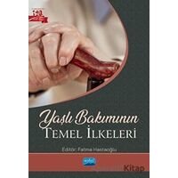 Yaşlı Bakımının Temel İlkeleri - Muratcan Mollaoğlu - Nobel Akademik Yayıncılık